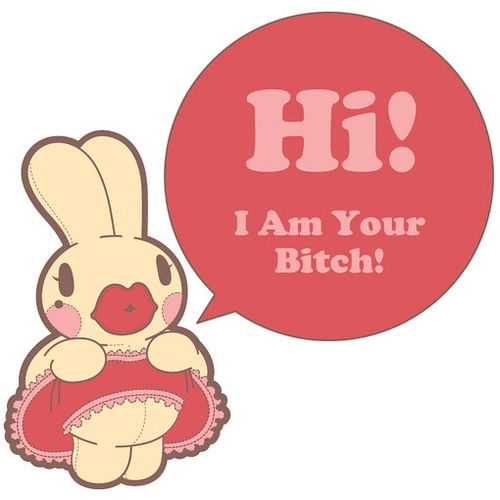 Hi I am your bitch