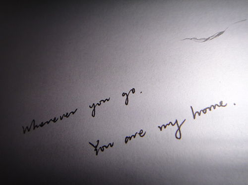 you are my home.