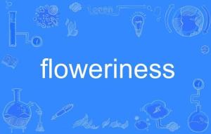floweriness