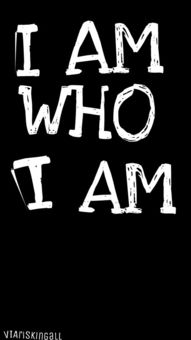 i am who i am