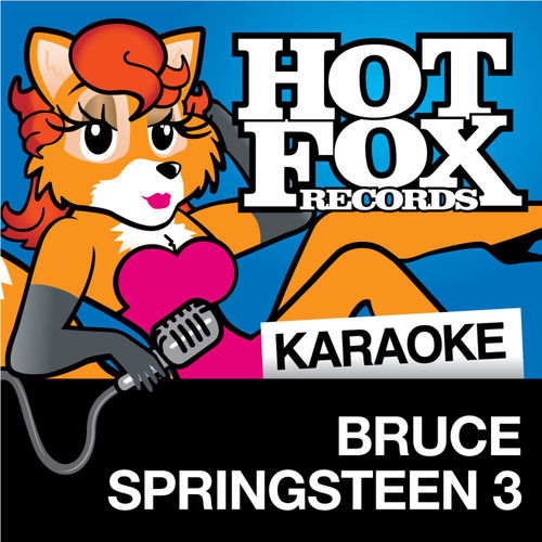 Hot Fox Karaoke Bruce Springsteen 3